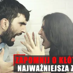 Jak przestać się kłócić w związku i poprawić relacje na zawsze