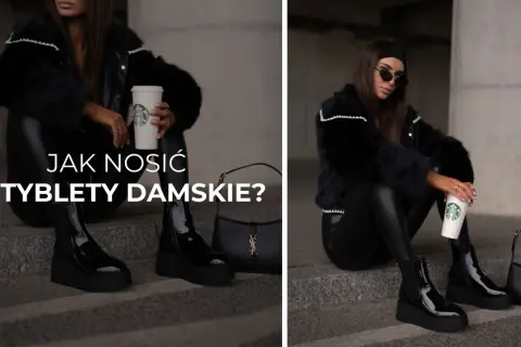 Jak nosić sztyblety damskie? Oto stylizacje, które zachwycą każdego