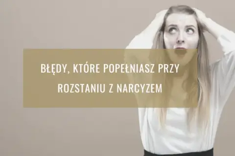 Jak narcyz reaguje na rozstanie i jak się przed nim bronić