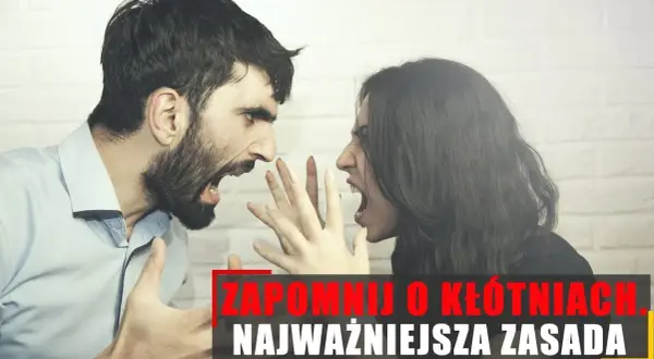 Jak przestać się kłócić w związku i poprawić relacje na zawsze